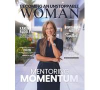 Becoming An Unstoppable Woman Magazine: January 2026 Edition