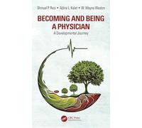 Becoming and Being a Physician: A Developmental Journey
