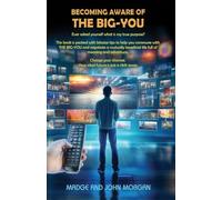 Becoming Aware of THE BIG-YOU