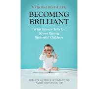 Becoming Brilliant – Lo que la ciencia nos dice sobre criar niños exitosos – Serie APA LifeTools