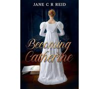 Becoming Catherine