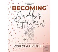 Becoming Daddy’s Little Girl: Seeing Myself as a Daughter of God