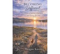 Becoming Different: A story of survival, adaptation and living forward