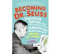 Becoming Dr. Seuss (ebook)