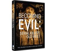Becoming Evil: Serial Killers of the Old West [USA] [DVD]