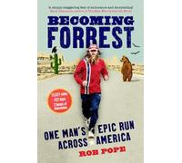 Becoming Forrest: The extraordinary true story of one man’s epic run across America