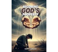 BECOMING GOD’S PROPERTY