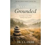 Becoming Grounded: Learning to Live When Nothing Feels Secure: 2 (Broken)