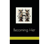 Becoming Her