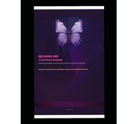 Becoming Her 21-Day Workbook: The Healing Mom's Guide to Growing and Glowing Spiritually and Financially