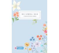 Becoming Her: A 21 Day Manifestation Journal: 3-6-9 Method | Law of Attraction | I Am Affirmations