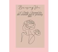 Becoming Her: A Daily Journal for the Woman You're Growing Into