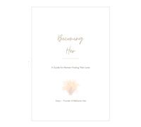Becoming Her: A Heart-Led Guide for Women Ready to Step Into Their Lane