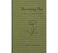 Becoming Her: A Self Love and Gratitude Journal