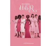 Becoming Her: A Self-Reflective Journal