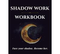 Becoming Her: A Shadow Work Workbook: Break patterns, heal your inner self, overcome overthinking, and become the confident woman you’re meant to be