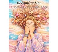Becoming her: A soft girl coloring book