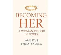 Becoming Her: A woman of God in power