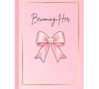 Becoming Her: Aesthetic Self-Love Journal for Women & Teen Girls | Cute Pink Daily Journal for Gratitude, Manifestation, Reflection & Personal Growth