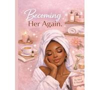 Becoming Her Again