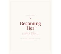 Becoming Her: an undated soft-life planner - skincare, systems & a calmer year