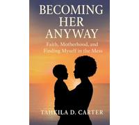 Becoming Her Anyway