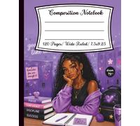Becoming Her Composition Notebook: Wide Ruled, 120 Pages, 7.5 x 9.25, Multipurpose Use, Kids, Teens & Adults
