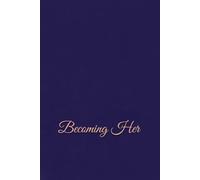 Becoming Her: Elegant Notebook for Women | Navy Blue Cover | 6 x 9 Inches | 110 lined Pages