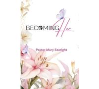 Becoming Her: Guided Journal for Christian Women