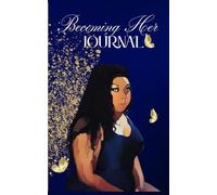 Becoming Her Journal: Self Grown and Reflection
