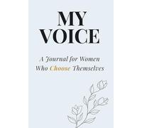 Becoming Her: My Voice: A Guided Journal to Speak Your Truth, Express Yourself Freely & Build Unshakable Confidence