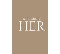 Becoming HER- Self Love Healing Journal