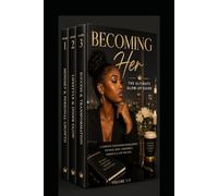 BECOMING HER: THE ULTIMATE GLOW-UP GUIDE