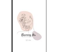 Becoming Her: Workbook 1: Rediscover You