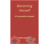 Becoming Herself: Women Teachers in The making. A Foucauldian Analysis.