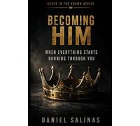 Becoming “Him”: When Everything Starts Running Through You (Heavy Is the Crown Series)