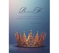 Becoming His:A 40-Day Guide for Women Growing in Faith and Identity