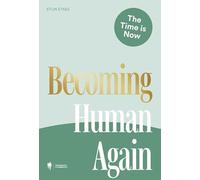 Becoming Human Again