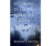 Becoming in the Ruins: The Edge of Survival