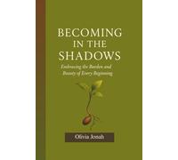Becoming in the Shadows: Embracing the Burden and Beauty of Every Beginning (Rediscovering myself)