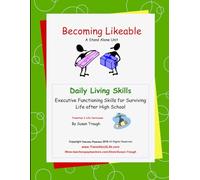 Becoming Likeable: Developing Life Skills for Becoming a Successful Adult (Daily Living Skills - Susan Traugh)