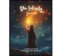 Becoming Limitless: A Transformational Guided Journal for Women to Break Barriers, Build Confidence & Create the Life They Desire (She Infinity Series)