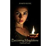 Becoming Magdalene: Historical Fiction