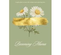 "Becoming Mama" A Keepsake Pregnancy Journal for the Soft Aesthetic Motherhood Journey: For moms, minimalist guided prompts