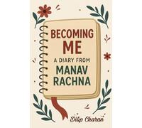 Becoming Me: A Diary from Manav Rachna