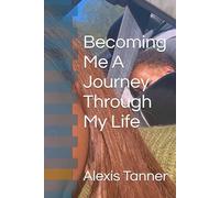 Becoming Me A Journey Through My Life
