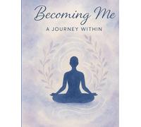 Becoming Me: A Journey Within: Notebook Journal - A5 Size, 140 Ruled Pages, 90 GSM Natural Shade, Paperback