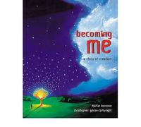 [Becoming Me: A Story of Creation] [by: Martin Boroson]