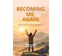 Becoming Me Again: Verses of Hope, Transformation, and the Human Spirit