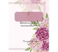 Becoming Me:: Becoming Me: A Kaizen Inspired Journal for Teens